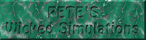 Pete's Wicked Simulations